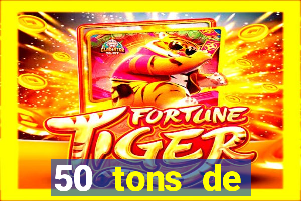 50 tons de liberdade dublado online